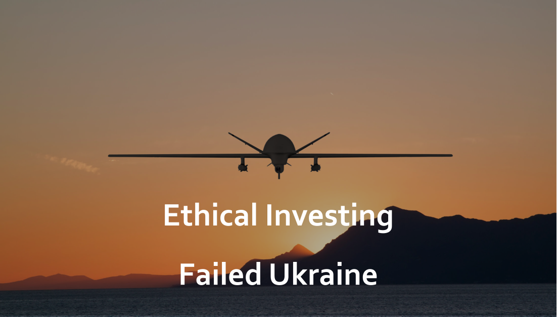 Ethical Investing Failed Ukraine
